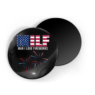 MILF Man I Love Fireworks Funny 4th Of July Magnet