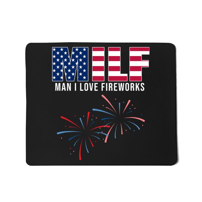 MILF Man I Love Fireworks Funny 4th Of July Mousepad