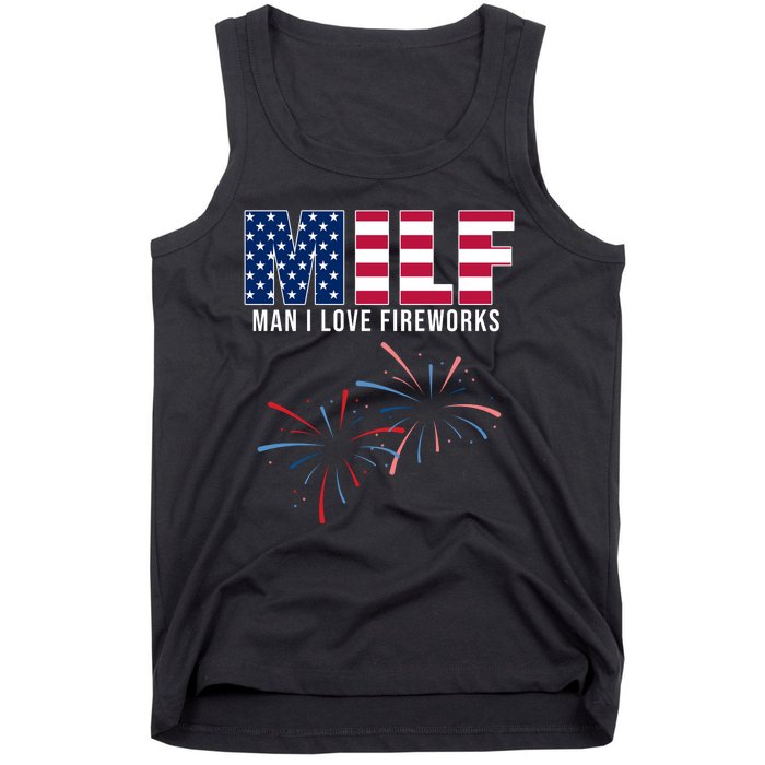 MILF Man I Love Fireworks Funny 4th Of July Tank Top