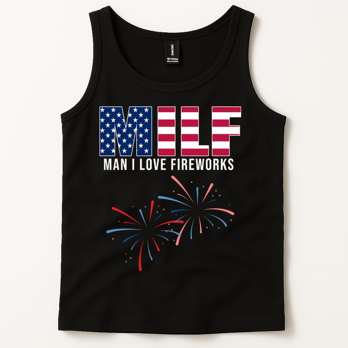 MILF Man I Love Fireworks Funny 4th Of July Tank Top