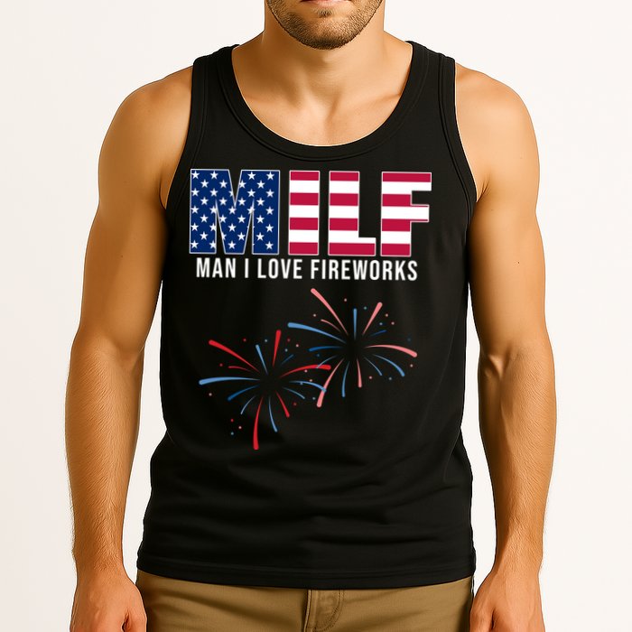 MILF Man I Love Fireworks Funny 4th Of July Tank Top