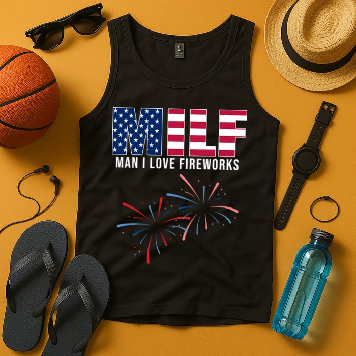 MILF Man I Love Fireworks Funny 4th Of July Tank Top