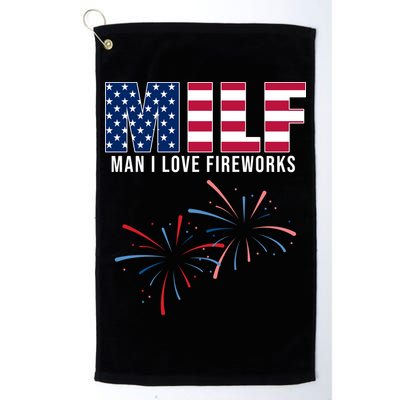 MILF Man I Love Fireworks Funny 4th Of July Golf Towel