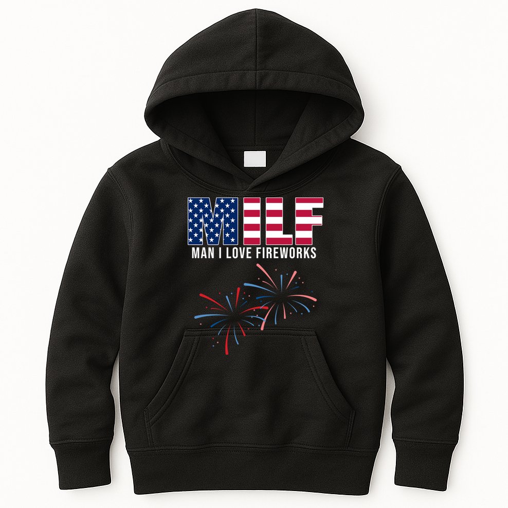 MILF Man I Love Fireworks Funny 4th Of July Kids Hoodie