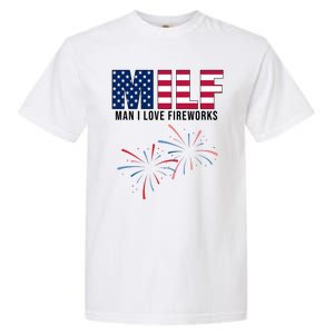 MILF Man I Love Fireworks Funny 4th Of July Garment-Dyed Heavyweight T-Shirt