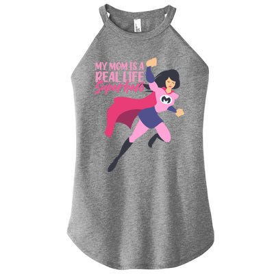 My Mom Is A Real Life Superhero Mama Mommy Sayings Mother Meaningful Gift Women’s Perfect Tri Rocker Tank