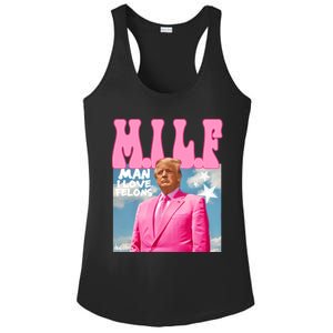 Milf Man I Love Felons Funny Trump Pink 2024 For President Ladies PosiCharge Competitor Racerback Tank