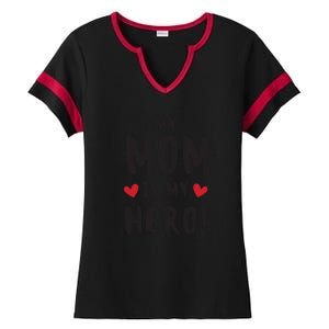 My Mom Is My Hero Ladies Halftime Notch Neck Tee