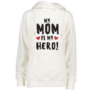 My Mom Is My Hero Womens Funnel Neck Pullover Hood