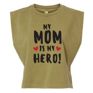 My Mom Is My Hero Garment-Dyed Women's Muscle Tee