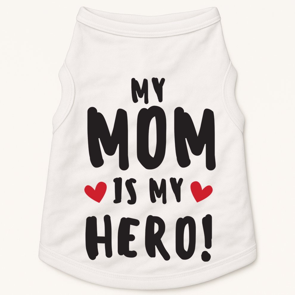 My Mom Is My Hero Doggie Tank