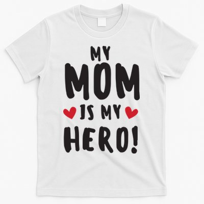 My Mom Is My Hero T-Shirt