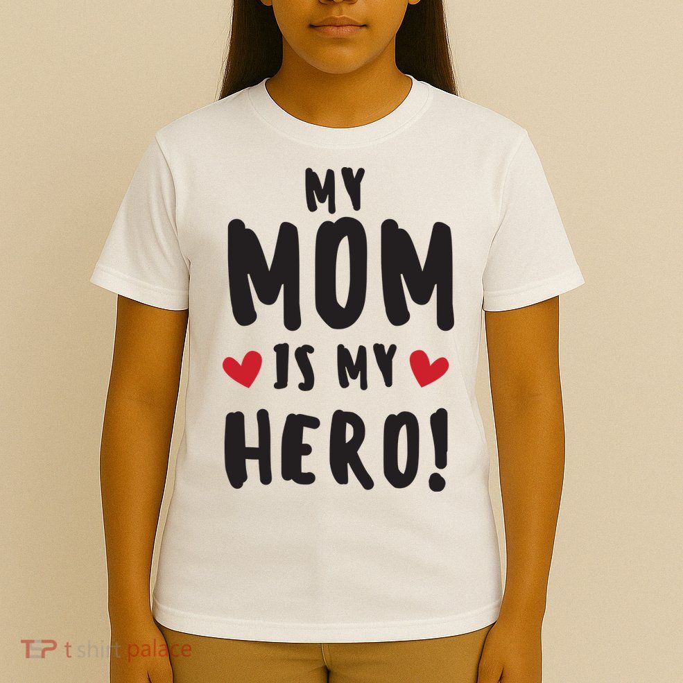 My Mom Is My Hero T-Shirt