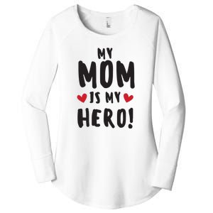 My Mom Is My Hero Women's Perfect Tri Tunic Long Sleeve Shirt