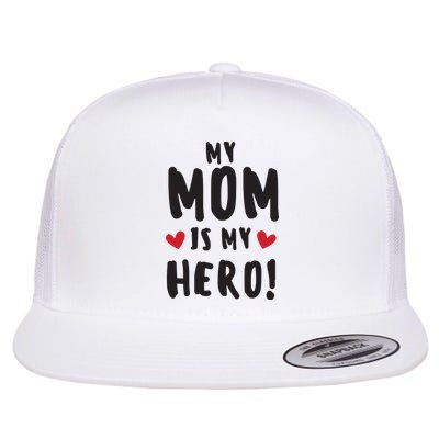 My Mom Is My Hero Flatbill Hat