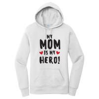 My Mom Is My Hero Women's Pullover Hoodie