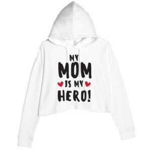 My Mom Is My Hero Crop Fleece Hoodie