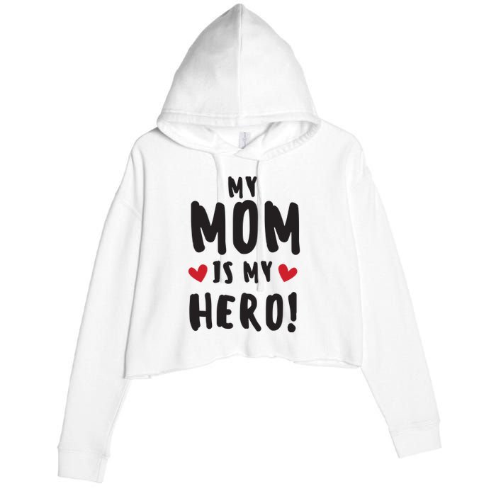 My Mom Is My Hero Crop Fleece Hoodie