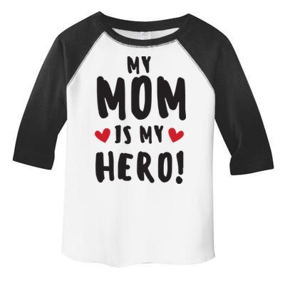 My Mom Is My Hero Toddler Fine Jersey T-Shirt