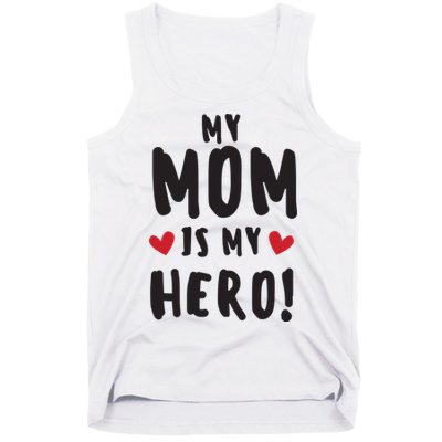 My Mom Is My Hero Tank Top