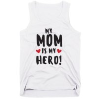 My Mom Is My Hero Tank Top