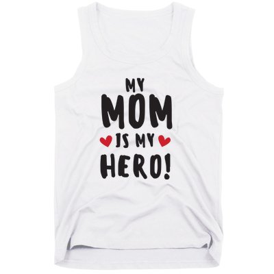 My Mom Is My Hero Tank Top