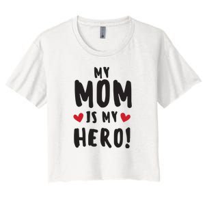 My Mom Is My Hero Women's Crop Top Tee