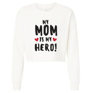 My Mom Is My Hero Cropped Pullover Crew