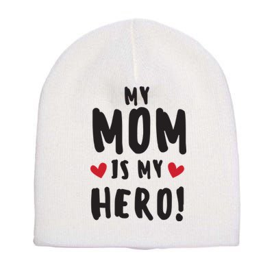 My Mom Is My Hero Short Acrylic Beanie