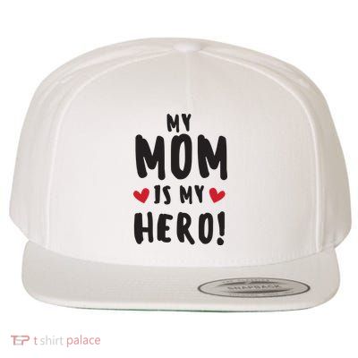 My Mom Is My Hero Wool Snapback Cap