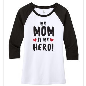 My Mom Is My Hero Women's Tri-Blend 3/4-Sleeve Raglan Shirt