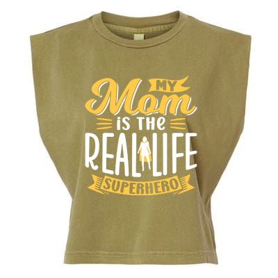 My Mom Is The Real Life Superhero Mommy Mother Mama Sayings Gift Garment-Dyed Women's Muscle Tee