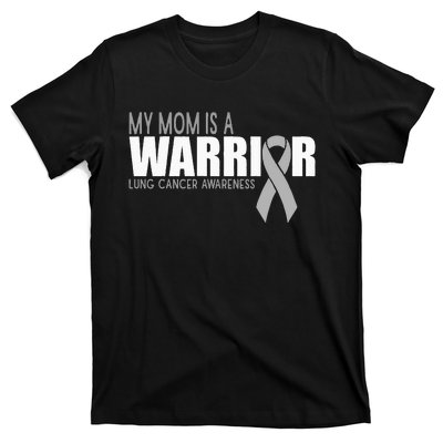 My Mom Is A Warrior Lung Cancer Awareness T-Shirt