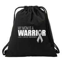 My Mom Is A Warrior Lung Cancer Awareness Drawstring Bag