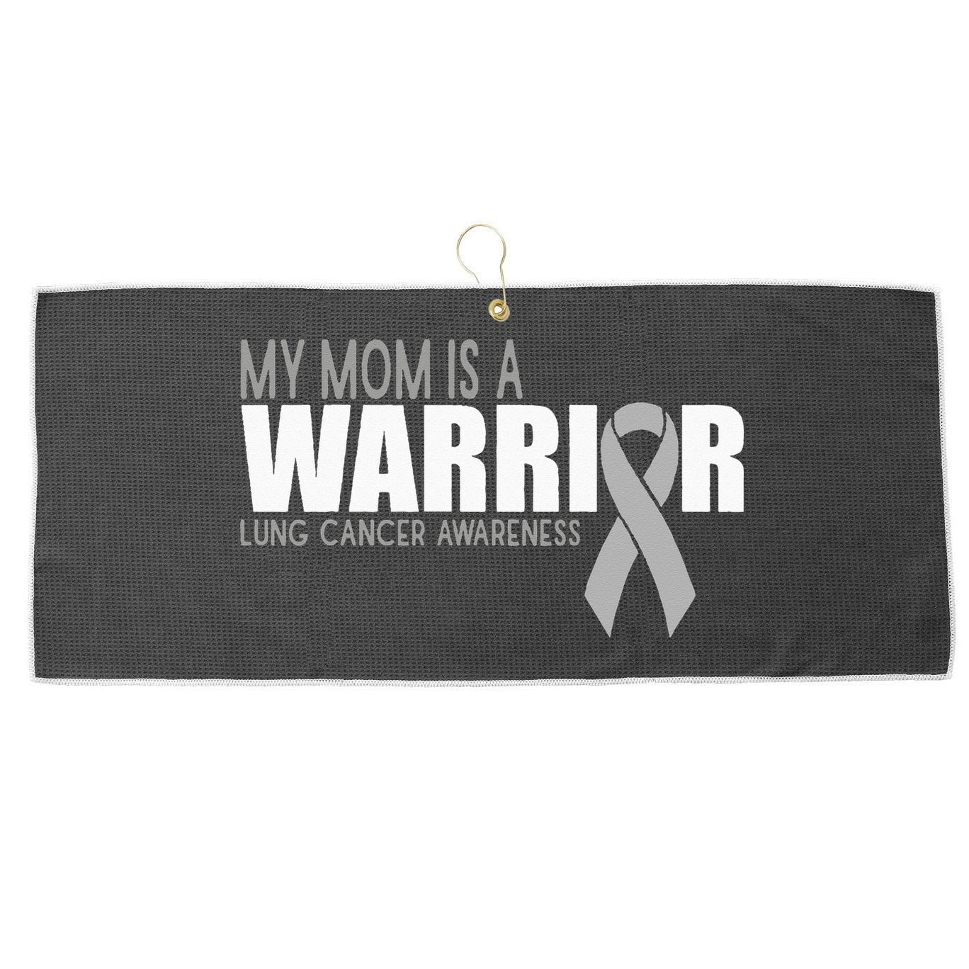 My Mom Is A Warrior Lung Cancer Awareness Large Microfiber Waffle Golf Towel