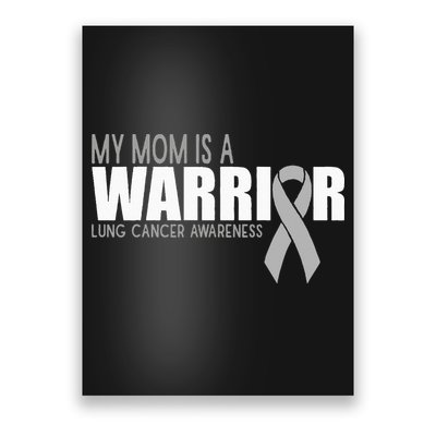 My Mom Is A Warrior Lung Cancer Awareness Poster