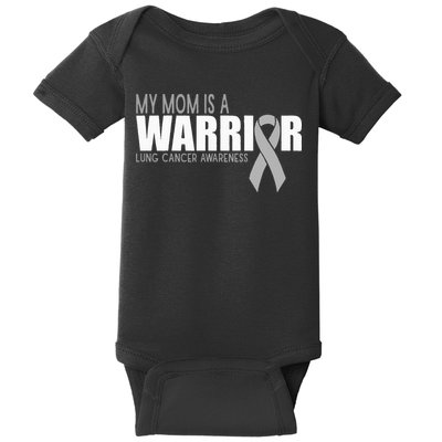 My Mom Is A Warrior Lung Cancer Awareness Baby Bodysuit