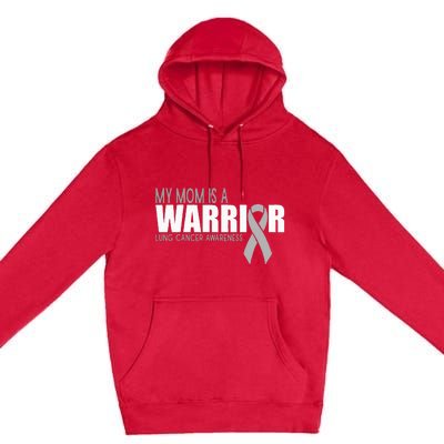 My Mom Is A Warrior Lung Cancer Awareness Premium Pullover Hoodie