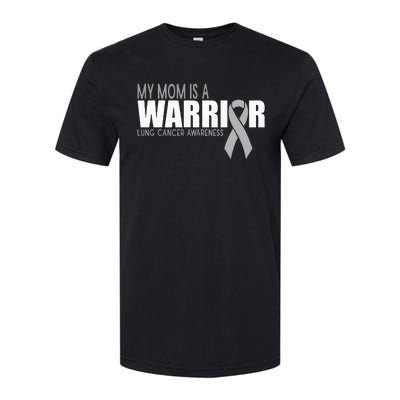 My Mom Is A Warrior Lung Cancer Awareness Softstyle CVC T-Shirt