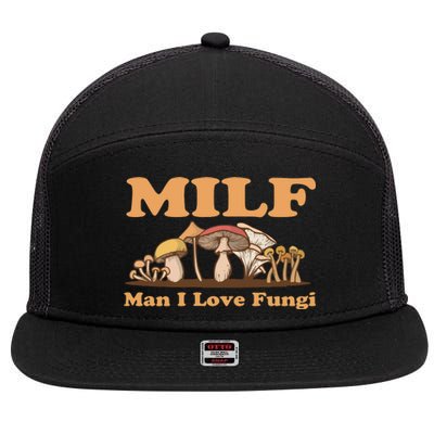 Milf Man I Love Fungi Mushroom Goblincore 7 Panel Mesh Trucker Snapback Hat