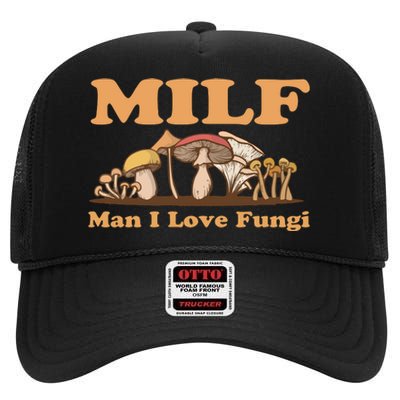 Milf Man I Love Fungi Mushroom Goblincore High Crown Mesh Back Trucker Hat