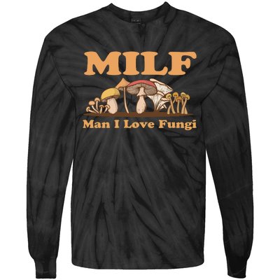 Milf Man I Love Fungi Mushroom Goblincore Tie-Dye Long Sleeve Shirt