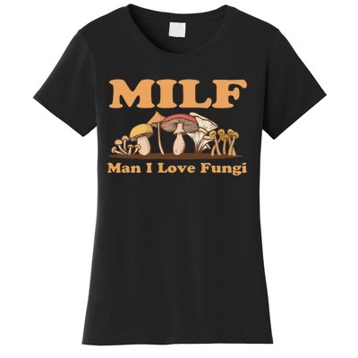 Milf Man I Love Fungi Mushroom Goblincore Women's T-Shirt