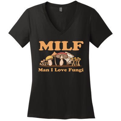 Milf Man I Love Fungi Mushroom Goblincore Women's V-Neck T-Shirt