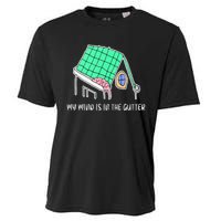 My Mind Is In The Gutter Funny My Mind Is In The Gutter Cooling Performance Crew T-Shirt