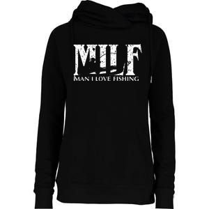 Milf Man I Love Fishing Womens Funnel Neck Pullover Hood