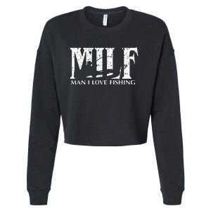 Milf Man I Love Fishing Cropped Pullover Crew