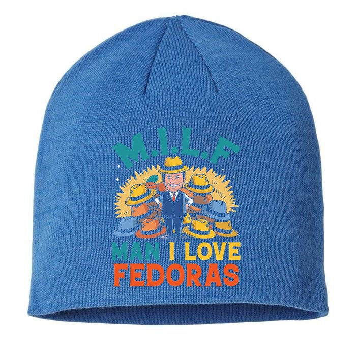 Milf Man I Love Fedoras Funny Hat Lover Sustainable Beanie