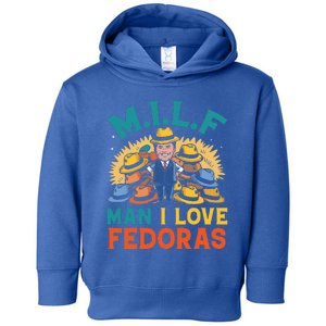 Milf Man I Love Fedoras Funny Hat Lover Toddler Hoodie