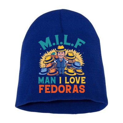 Milf Man I Love Fedoras Funny Hat Lover Short Acrylic Beanie